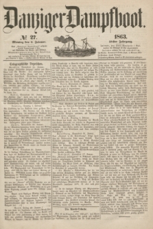 Danziger Dampfboot. Jg.34[!], № 27 (2 Februar 1863)
