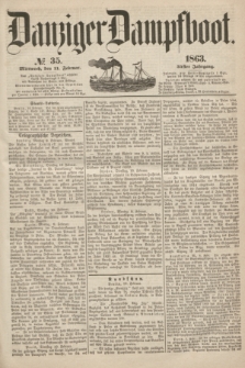 Danziger Dampfboot. Jg.34[!], № 35 (11 Februar 1863)