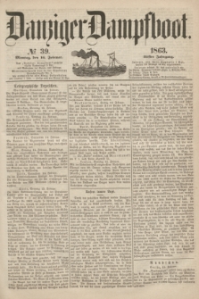 Danziger Dampfboot. Jg.34[!], № 39 (16 Februar 1863)