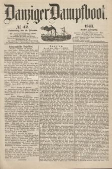 Danziger Dampfboot. Jg.34[!], № 42 (19 Februar 1863)