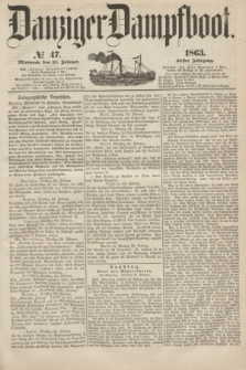 Danziger Dampfboot. Jg.34[!], № 47 (25 Februar 1863)