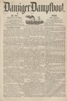 Danziger Dampfboot. Jg.34[!], № 63 (16 März 1863)