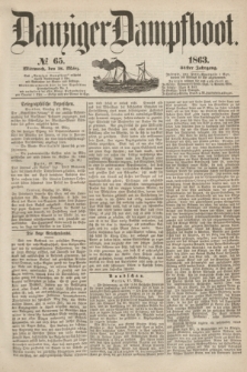 Danziger Dampfboot. Jg.34[!], № 65 (18 März 1863)