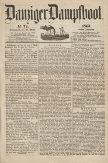 Danziger Dampfboot. Jg.34[!], № 74 (28 März 1863)