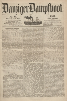 Danziger Dampfboot. Jg.34[!], № 81 (8 April 1863)