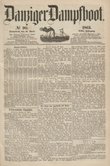 Danziger Dampfboot. Jg.34[!], № 90 (18 April 1863)