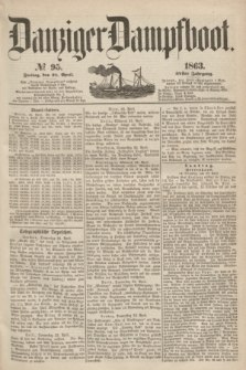 Danziger Dampfboot. Jg.34[!], № 95 (24 April 1863)