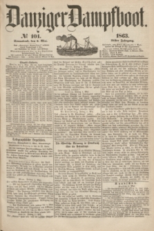 Danziger Dampfboot. Jg.34[!], № 101 (2 Mai 1863)