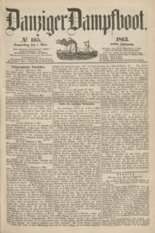 Danziger Dampfboot. Jg.34[!], № 105 (7 Mai 1863)