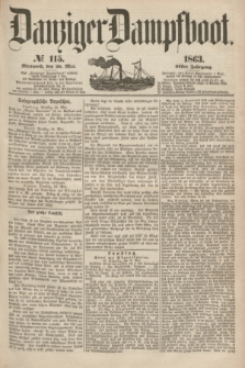 Danziger Dampfboot. Jg.34[!], № 115 (20 Mai 1863)