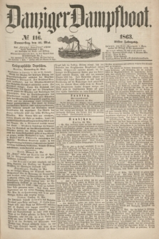 Danziger Dampfboot. Jg.34[!], № 116 (21 Mai 1863)