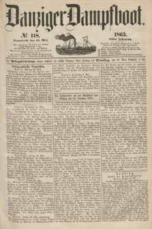 Danziger Dampfboot. Jg.34[!], № 118 (23 Mai 1863)