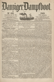 Danziger Dampfboot. Jg.34[!], № 123 (30 Mai 1863)
