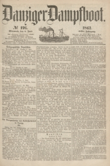 Danziger Dampfboot. Jg.34[!], № 126 (3 Juni 1863)