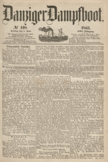 Danziger Dampfboot. Jg.34[!], № 128 (5 Juni 1863)