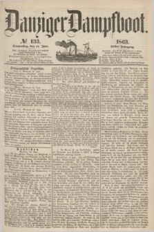 Danziger Dampfboot. Jg.34[!], № 133 (11 Juni 1863)