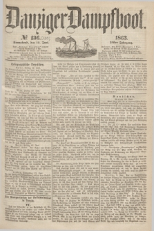 Danziger Dampfboot. Jg.34[!], № 136 [i.e.135] (13 Juni 1863)