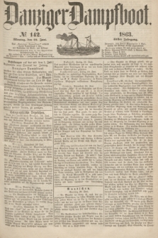 Danziger Dampfboot. Jg.34[!], № 142 (22 Juni 1863)