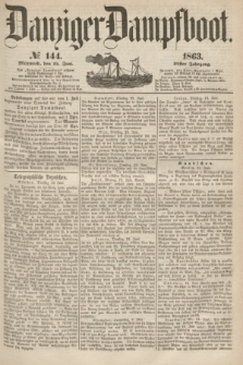 Danziger Dampfboot. Jg.34[!], № 144 (24 Juni 1863)
