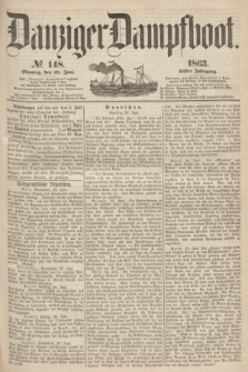 Danziger Dampfboot. Jg.34[!], № 148 (29 Juni 1863)