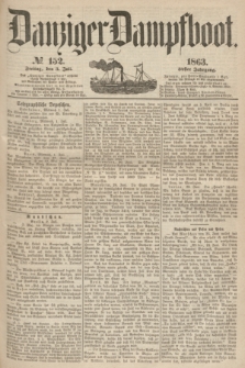 Danziger Dampfboot. Jg.34[!], № 152 (3 Juli 1863)