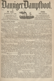 Danziger Dampfboot. Jg.34[!], № 153 (4 Juli 1863)