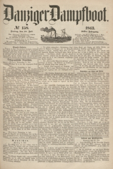 Danziger Dampfboot. Jg.34[!], № 158 (10 Juli 1863)