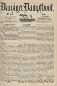 Danziger Dampfboot. Jg.34[!], № 167 (21 Juli 1863)