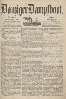 Danziger Dampfboot. Jg.34[!], № 173 (23 Juli 1863)