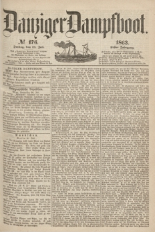 Danziger Dampfboot. Jg.34[!], № 176 (31 Juli 1863)