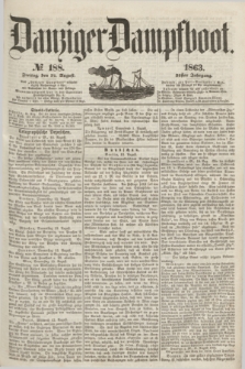 Danziger Dampfboot. Jg.34[!], № 188 (14 August 1863)