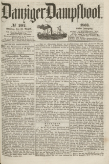 Danziger Dampfboot. Jg.34[!], № 202 (31 August 1863)