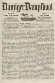 Danziger Dampfboot. Jg.34[!], № 227 (29 September 1863)