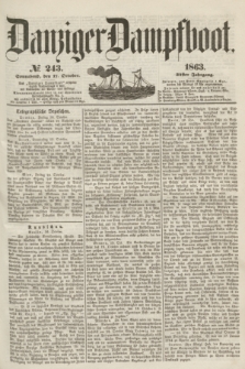 Danziger Dampfboot. Jg.34[!], № 243 (17 October 1863)