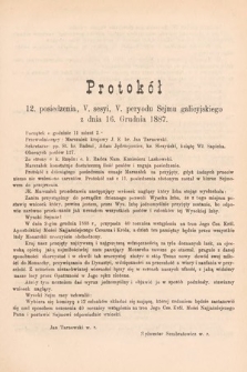 [Kadencja V, sesja V, pos. 12] Protokoły z V. Sesyi V. Peryodu Sejmu Krajowego Królestwa Galicyi i Lodomeryi wraz z Wielkiem Księstwem Krakowskiem w roku 1887/8. Protokół 12
