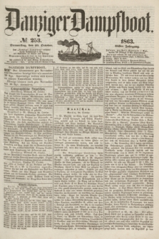 Danziger Dampfboot. Jg.34[!], № 253 (29 October 1863)