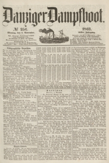 Danziger Dampfboot. Jg.34[!], № 256 (2 November 1863)