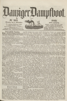 Danziger Dampfboot. Jg.34[!], № 262 (9 November 1863)