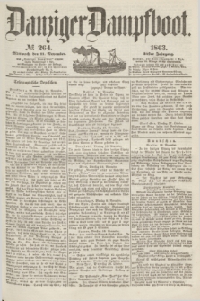 Danziger Dampfboot. Jg.34[!], № 264 (11 November 1863)