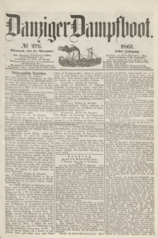 Danziger Dampfboot. Jg.34[!], № 276 (25 November 1863)