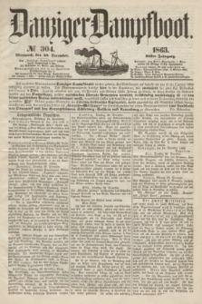 Danziger Dampfboot. Jg.34[!], № 304 (30 December 1863)