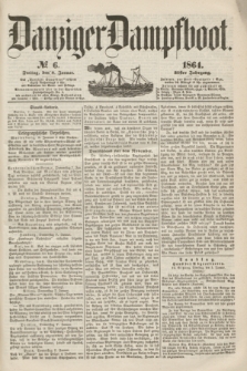 Danziger Dampfboot. Jg.35, № 6 (8 Januar 1864)