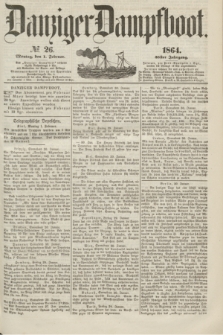 Danziger Dampfboot. Jg.35, № 26 (1 Februar 1864)