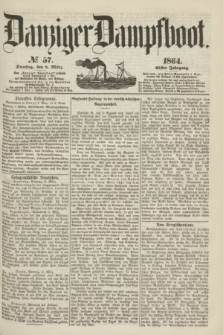 Danziger Dampfboot. Jg.35, № 57 (8 März 1864)