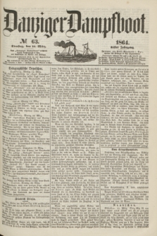 Danziger Dampfboot. Jg.35, № 63 (15 März 1864)