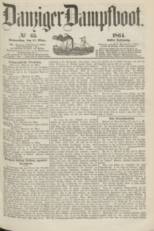 Danziger Dampfboot. Jg.35, № 65 (17 März 1864)