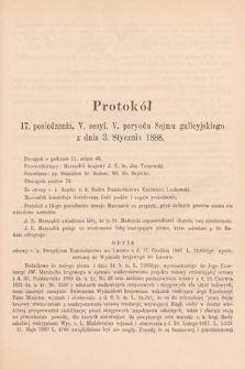 [Kadencja V, sesja V, pos. 17] Protokoły z V. Sesyi V. Peryodu Sejmu Krajowego Królestwa Galicyi i Lodomeryi wraz z Wielkiem Księstwem Krakowskiem w roku 1887/8. Protokół 17