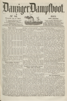 Danziger Dampfboot. Jg.35, № 86 (13 April 1864)