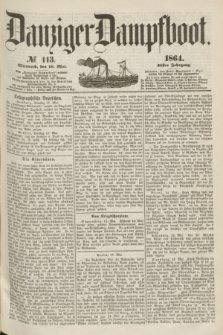 Danziger Dampfboot. Jg.35, № 113 (18 Mai 1864)