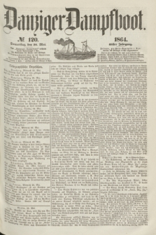 Danziger Dampfboot. Jg.35, № 120 (26 Mai 1864)